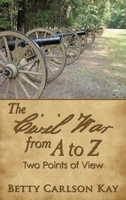The Civil War from A to Z: Two Point of View B0CVMZSP52 Book Cover