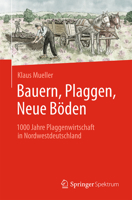 Bauern, Plaggen, Neue Böden: 1000 Jahre Plaggenwirtschaft in Nordwestdeutschland (German Edition) 3662689146 Book Cover