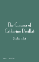 The Cinema of Catherine Breillat 9004326944 Book Cover