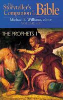 The Storyteller's Companion to the Bible: The Prophets I (Storyteller's Companion to the Bible) 0687008387 Book Cover