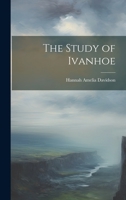 The Study of Ivanhoe 1022756664 Book Cover
