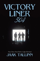 Victory Liner 504: Navy Daze: From Dark to Light, Revisited B0CLWVGD1D Book Cover