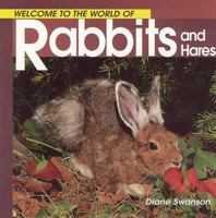 Welcome to the World of Rabbits and Hares 1552850242 Book Cover