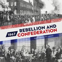 1867: 30 Years in the Making 0660203073 Book Cover