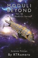Moduli Beyond : Volume III of the Modulus Series 1717879187 Book Cover