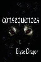 Consequences 1479359025 Book Cover
