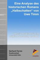 Eine Analyse des historischen Romans "Halbschatten" von Uwe Timm: Inklusive Ausblicke für eine mögliche Umsetzung als EBook 1517284031 Book Cover