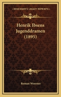 Henrik Ibsens Jugenddramen (1895) 1165388472 Book Cover