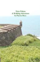 A walking Adventure in Puerto Rico 1466440775 Book Cover
