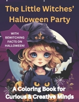 The Little Witches' Halloween Party: A Coloring Book For Curious and Creative Minds B0CJB78G1T Book Cover