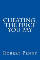 Cheating, the Price you Pay 1983796336 Book Cover