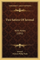 Two Satires of Juvenal 1437358926 Book Cover