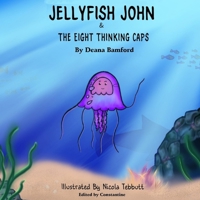 Jellyfish John (TH!NK F.C. Learning Tools) 1916896014 Book Cover