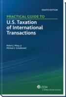 Practical Guide to U.S. Taxation of International Transactions 2007 (Sixth Edition) (Practical Guides) 080803491X Book Cover