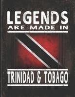Legends Are Made In Trinidad & Tobago: Customized Gift for Trinidadian Tobagonian Coworker Undated Planner Daily Weekly Monthly Calendar Organizer Journal 1670200671 Book Cover
