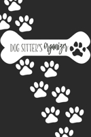 Dog Sitter's Organizer: Daily Organizer With Hourly Intervals, Priorities And Notes 1699976384 Book Cover