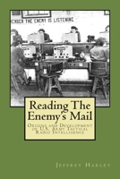 Reading The Enemy's Mail: Origins and Developments of U. S. Army Tactical Radio Intelligence In World War II 1511851104 Book Cover