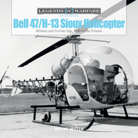 Bell 47/H-13 Sioux Helicopter: Military and Civilian Use, 1946 to the Present 0764353764 Book Cover