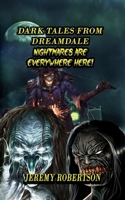 DARK TALES FROM DREAMDALE #1: Nightmares Are Everywhere Here! B096TWB8WT Book Cover