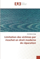 Limitation des victimes par ricochet en droit moderne de réparation 6138464842 Book Cover