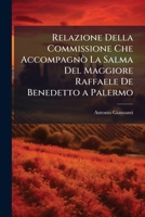 Relazione Della Commissione Che Accompagnò La Salma Del Maggiore Raffaele De Benedetto a Palermo 1149637285 Book Cover