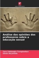 Análise das opiniões dos professores sobre a educação sexual (Portuguese Edition) 6208176956 Book Cover
