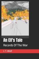 An Elf's Tale: Records Of The War B0C47W31FR Book Cover