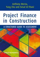 Project Finance in Construction: A Structured Guide to Assessment 1444334778 Book Cover