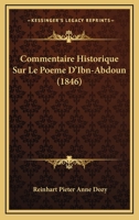 Commentaire Historique Sur Le Poeme D'Ibn-Abdoun (1846) 1160055505 Book Cover