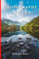 Photography & Zen 1496086341 Book Cover