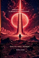 Progetto Hail: il segreto del marziano: Fantasy e fantascienza: ROMANZO MISTERO APOCALITTICO B0FZM9B1M7 Book Cover