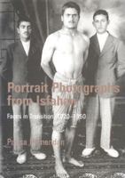 Portrait Photographs From Isfahan: Faces in Transition, 1920–1950 0863565530 Book Cover