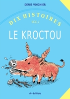 Dix Histoires vol.1 Le Kroctou 2914644329 Book Cover
