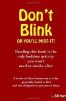 Don\'t Blink ... Or You\'ll Miss It! 1552127907 Book Cover