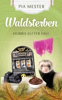 Waldsterben - Hubbis elfter Fall 3347310969 Book Cover