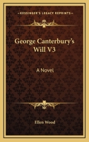 George Canterbury's Will V3: A Novel 0548322929 Book Cover