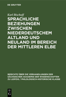 Sprachliche Beziehungen Zwischen Niederdeutschem Altland Und Neuland Im Bereich Der Mittleren Elbe 3112482859 Book Cover