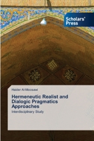 Hermeneutic Realist and Dialogic Pragmatics Approaches: Interdisciplinary Study 6138947649 Book Cover