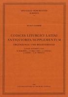 Codices Liturgici Latini Antiquiores/Supplementum: Erganzungs- Und Registerband 3402135884 Book Cover