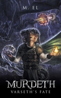 Murdeth: Varseth's Fate 1663202184 Book Cover