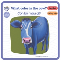 What Color is the Cow? - Con bò màu gì?: Bilingual book in Vietnamese and English for age 0 - 3 B0C884733P Book Cover