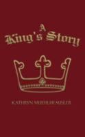 A King's Story 1434355551 Book Cover