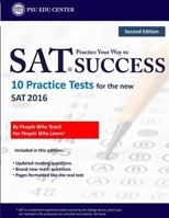 Practice Your Way to SAT Success: 10 Practice Tests for the new SAT 2016 1533078653 Book Cover