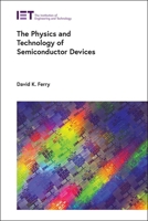 The Physics and Technology of Semiconductor Devices 1837242364 Book Cover