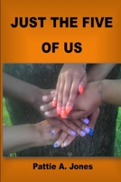 Just the Five of Us 1365641937 Book Cover