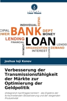Verbesserung der Transmissionsfähigkeit der Märkte zur Optimierung der Geldpolitik: Unbegrenzt nachfrageorientiert - das Ergebnis der fortschreitenden ... der steigenden Produktivität 6206364151 Book Cover