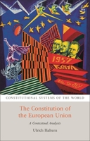 The Constitution of the European Union: A Contextual Analysis 1782257470 Book Cover