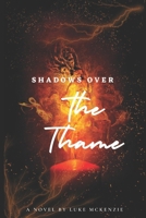 Shadows over the thame B0F7VWVGJJ Book Cover