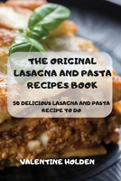 The Original Lasagna and Pasta Recipes Book 1803502258 Book Cover