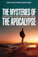 The Mysteries of the Apocalypse: An Investigation into the Most Fascinating Book in History 1637630514 Book Cover